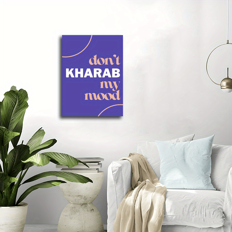 1pc Wooden Framed Canvas Wall Art - "Don't Kharab My Mood" Punjabi & Pakistani Funny Desi Inspired Decor, 30.48x40.64x1.52cm/40.64x60.96x2.54cm, Modern Minimalist Home & Room Wall Decoration, Versatile Indoor/Outdoor Use, Ind