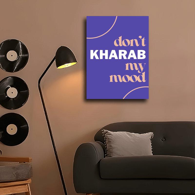 1pc Wooden Framed Canvas Wall Art - "Don't Kharab My Mood" Punjabi & Pakistani Funny Desi Inspired Decor, 30.48x40.64x1.52cm/40.64x60.96x2.54cm, Modern Minimalist Home & Room Wall Decoration, Versatile Indoor/Outdoor Use, Ind